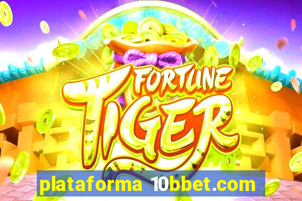 plataforma 10bbet.com